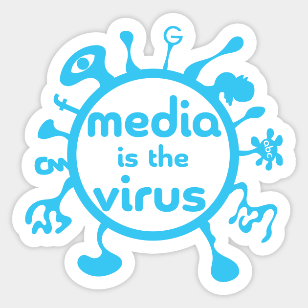 Media is the Virus Blue Version Sticker by pelagio